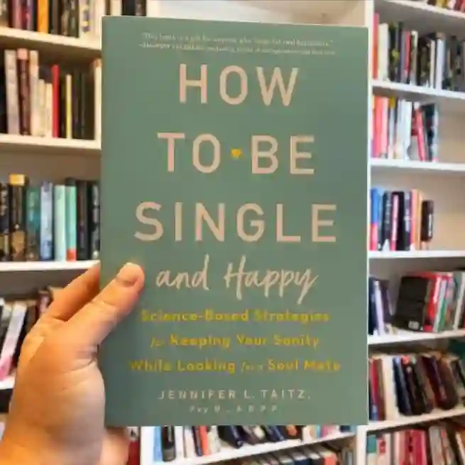 How to Be Single and Happy by Jennifer L. Taitz